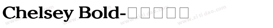 Chelsey Bold字体转换